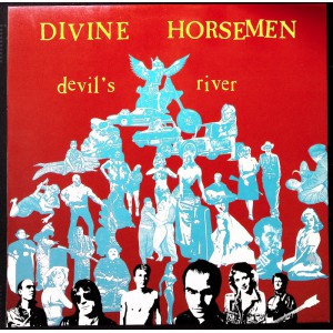 DIVINE HORSEMEN Devil's River (New Rose Records – ROSE 102) France 1986 LP (Alternative Rock) DIVINE HORSEMEN Devil's River (New Rose Records – ROSE 102) France 1986 LP (Alternative Rock)